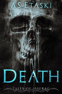 Death - Tales of Miurag, #3