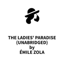 The Ladies' Paradise (UNABRIDGED)