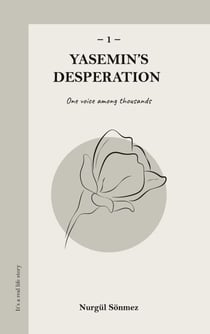 Yasemin's Desperation 1 - ONE VOICE AMONG THOUSANDS