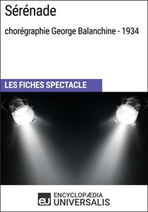 Sérénade (chorégraphie George Balanchine - 1934) - Les Fiches Spectacle d'Universalis