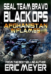 SEAL Team Bravo: Black Ops – Afghanistan in Flames - SEAL Team Bravo: Black Ops, #11