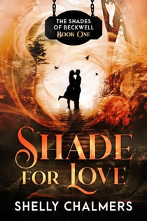 Shade for Love - Shades of Beckwell, #1