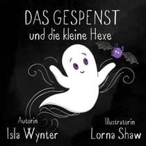 Das Gespenst und die kleine Hexe - Layla, das Gespenst, #3