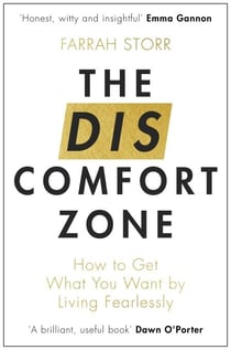 The Discomfort Zone - How to Get What You Want by Living Fearlessly