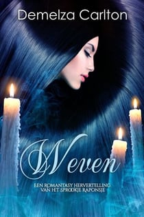 Weven: Een Romantasy Hervertelling van het Sprookje Raponsje - Middeleeuwse Sprookjesromantische serie, #25