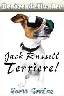 Bedårende Hunder: Jack Russell Terriere - Bedårende Hunder