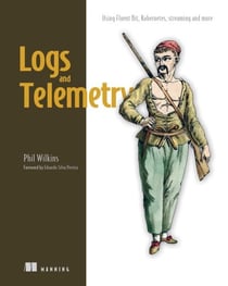 Logs and Telemetry - Using Fluent Bit, Kubernetes, streaming and more