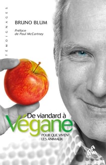 De viandard à végane - Pour que vivent les animaux
