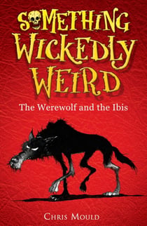 The Werewolf and the Ibis - Book 1