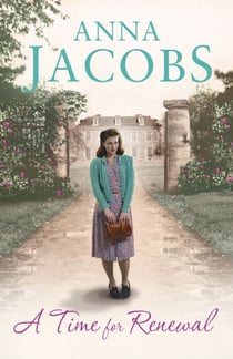 A Time for Renewal - Book Two in the the gripping, uplifting Rivenshaw Saga set at the close of World War Two