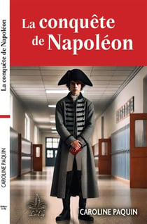La conquête de Napoléon