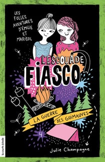 La guerre des guimauves - L’Escouade Fiasco, tome 4
