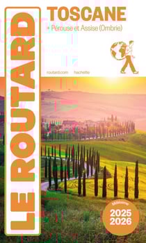 Guide du Routard Toscane 2025/26 - + Pérouse et Assise (Ombrie)