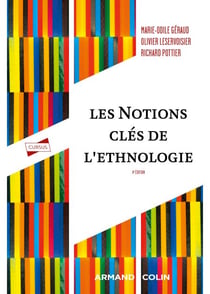Les notions clés de l'ethnologie - 4e éd. - Analyses et textes