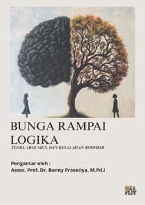 Bunga Rampai Logika: Teori, Argumen, dan Kesalahan Berpikir - OBE Writing Series: Logic, #1