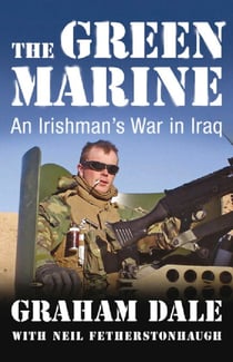 The Green Marine - An Irishman's War in Iraq