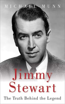 Jimmy Stewart - The Truth Behind the Legend