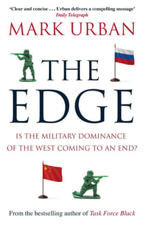 The Edge - Is the Military Dominance of the West Coming to an End?
