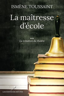 La maîtresse d'école T.2 - La tentation du théâtre