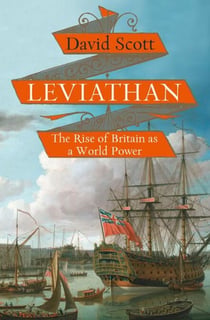 Leviathan - The Rise of Britain as a World Power