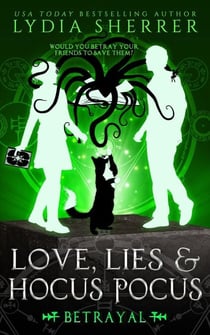 Love, Lies, and Hocus Pocus Betrayal - The Lily Singer Adventures, #5