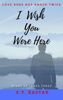 I Wish You Were Here - James Jones Book, #1