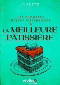 Les enquêtes d'Etsy Westbrooke, T.6 : La meilleure pâtissière