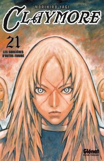 Claymore - Tome 21 - Les sorcières d'outre-tombe