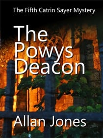 The Powys Deacon - The Catrin Sayer Novels, #5