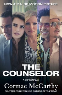 The Counselor (Movie Tie-in Edition) - A Screenplay