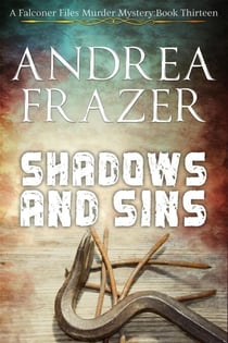 Shadows and Sins - The Falconer Files Murder Mysteries, #13