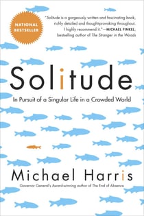 Solitude - A Singular Life in a Crowded World