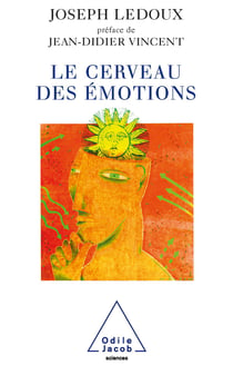 Le Cerveau des  émotions