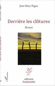 Derrière les clôtures - Roman