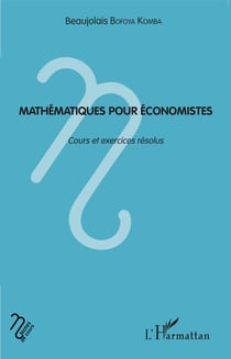 Mathématiques pour économistes - Cours et exercices résolus