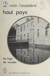 Haut pays - Les logis de Vendée