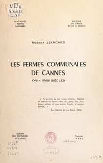 Les fermes communales de Cannes - XVIe-XVIIIe siècles