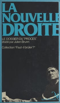 La Nouvelle Droite : le dossier du procès