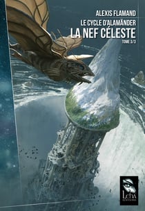 La Nef Céleste - Le Cycle d'Alamänder, T3