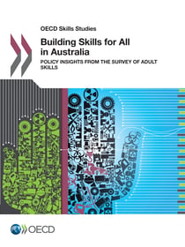 Building Skills for All in Australia - Policy Insights from the Survey of Adult Skills