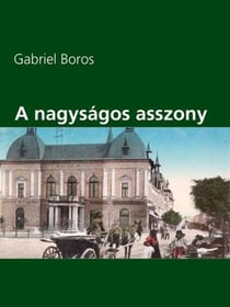 A nagyságos asszony