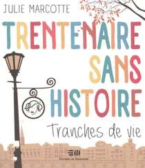 Trentenaire sans histoire