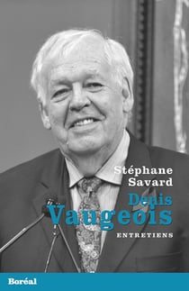 Denis Vaugeois - Entretiens