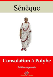 Consolation à Polybe – suivi d'annexes - Nouvelle édition 2019