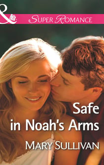 Safe In Noah's Arms