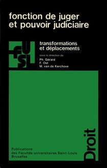 Fonction de juger et pouvoir judiciaire - Transformations et déplacements