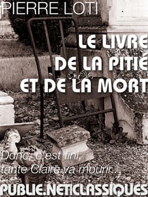 Le livre de la pitié et de la mort - Maintenant on apporte cette chose lourde et banalement sinistre que je n’avais encore jamais vue entrer dans notre maison, – ayant toujours été au loin sur mer quand la mort nous avait visités, – un cercueil.