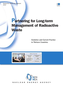 Partnering for Long-Term Management of Radioactive Waste - Evolution and Current Practice in Thirteen Countries