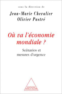 Où va l'économie mondiale ? - Scénarios et mesures d’urgence