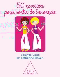 50 exercices pour sortir de l'anorexie